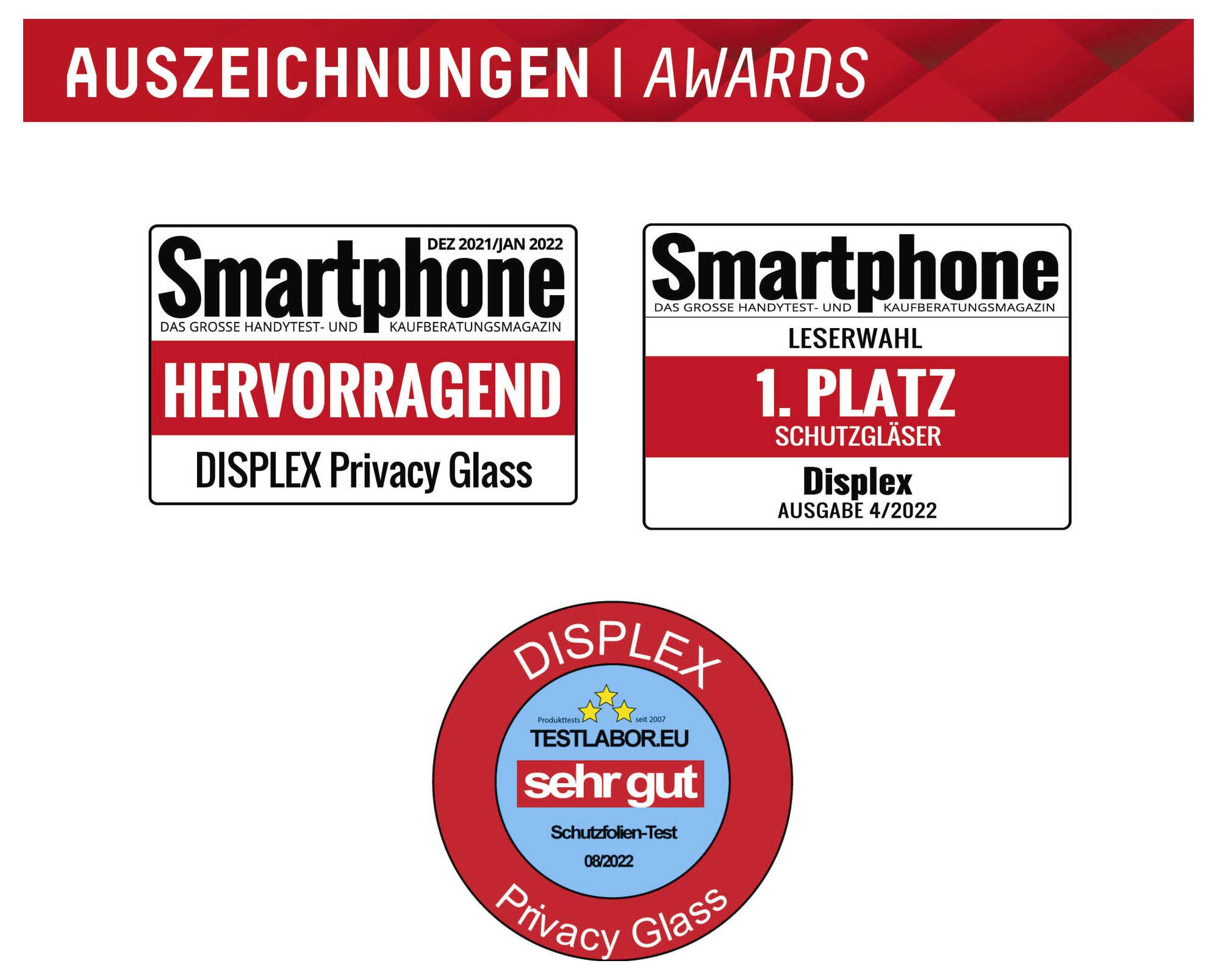 'Ocenenia | Ceny': Dve ocenenia pre Displex Privacy Glass. Prvé: 'Vynikajúci' v časopise 'Smartphone', december 2021/január 2022. Druhé: Prvé miesto v 'Leserwahl', apríl 2022.