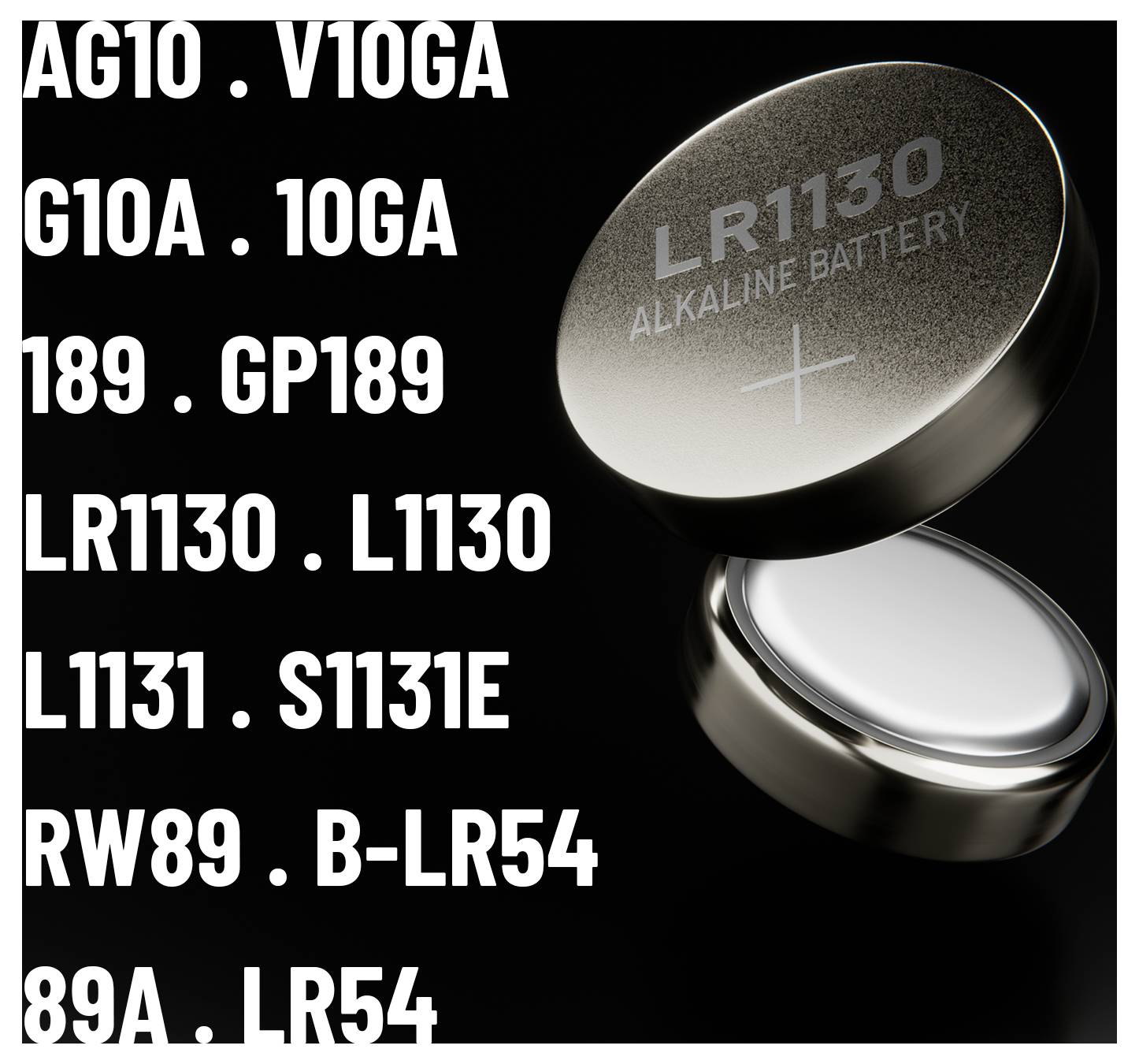 Guľatá strieborná batéria označená "LR1130 ALKALICKÁ BATÉRIA", vedľa zoznamu kompatibilných kódov batérií: "AG10, V10GA, G10A, 10GA, 189, GP189, LR1130, L1130, L1131, S1131E, RW89, B-LR54, 89A, LR54".