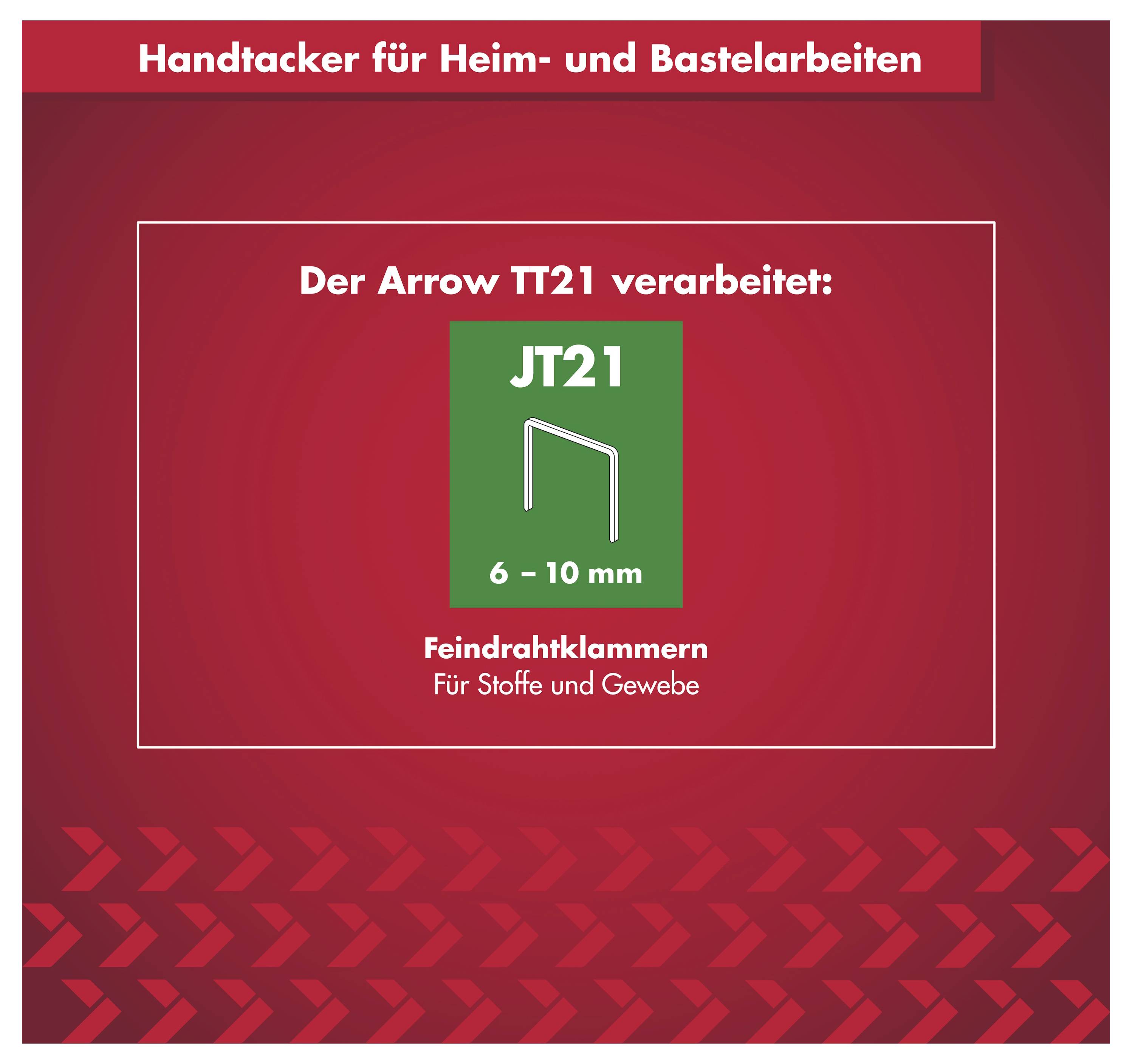 Nemecká produktová grafika pre ručnú zošívačku Arrow TT21, ktorá ukazuje, že používa jemné drôtené zošívače JT21, 6–10 mm, na tkaniny a textilné materiály.