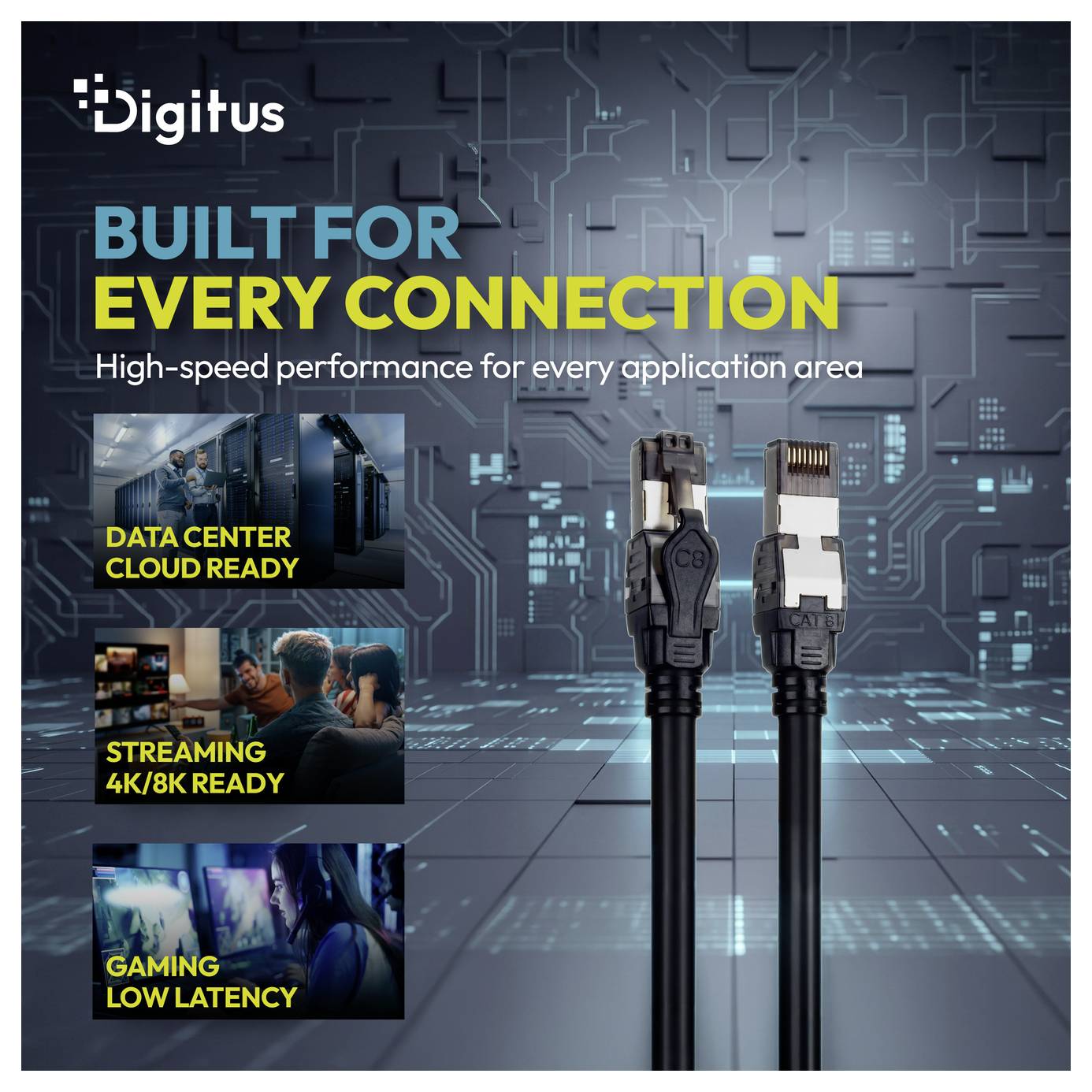 Digitus predstavlja visokohitrostne priključne kable z naslovom 'GRAJENO ZA VSAKO POVEZAVO' in primere uporabe: podatkovno sredičče, pretočni prenos in igre.
