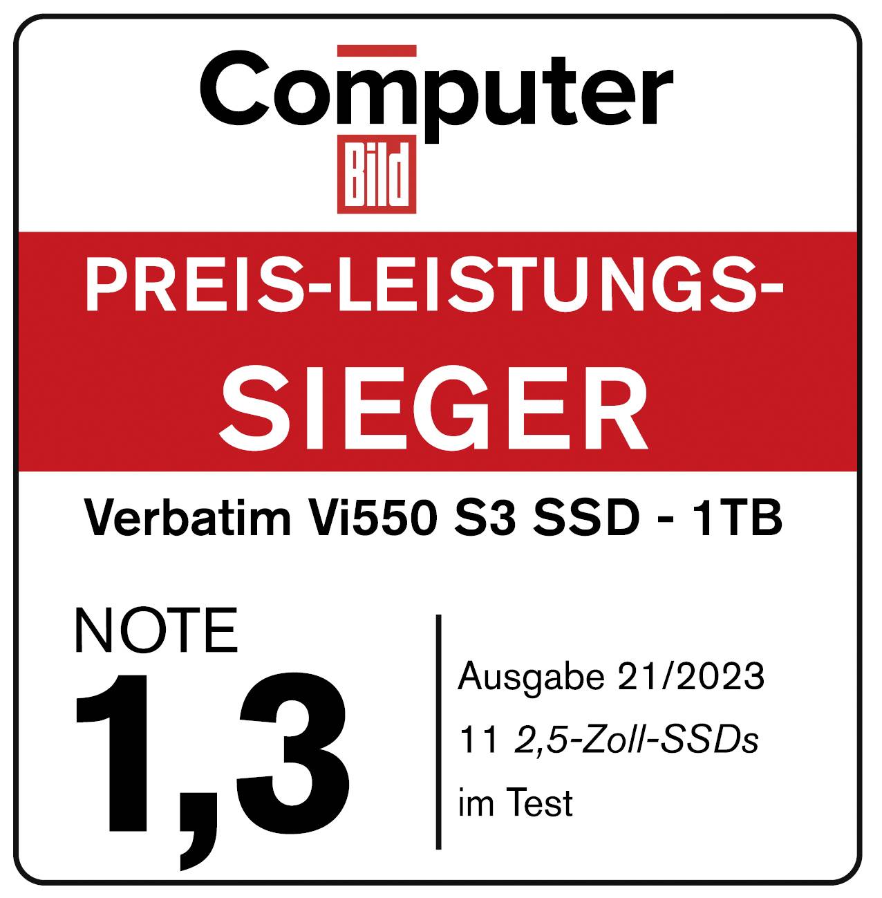 'Computer Bild Prisvärd Vinnare: Verbatim Vi550 S3 SSD - 1TB. Betyg 1,3. Utgåva 21/2023. 11 2,5-tums SSD:er testade.'