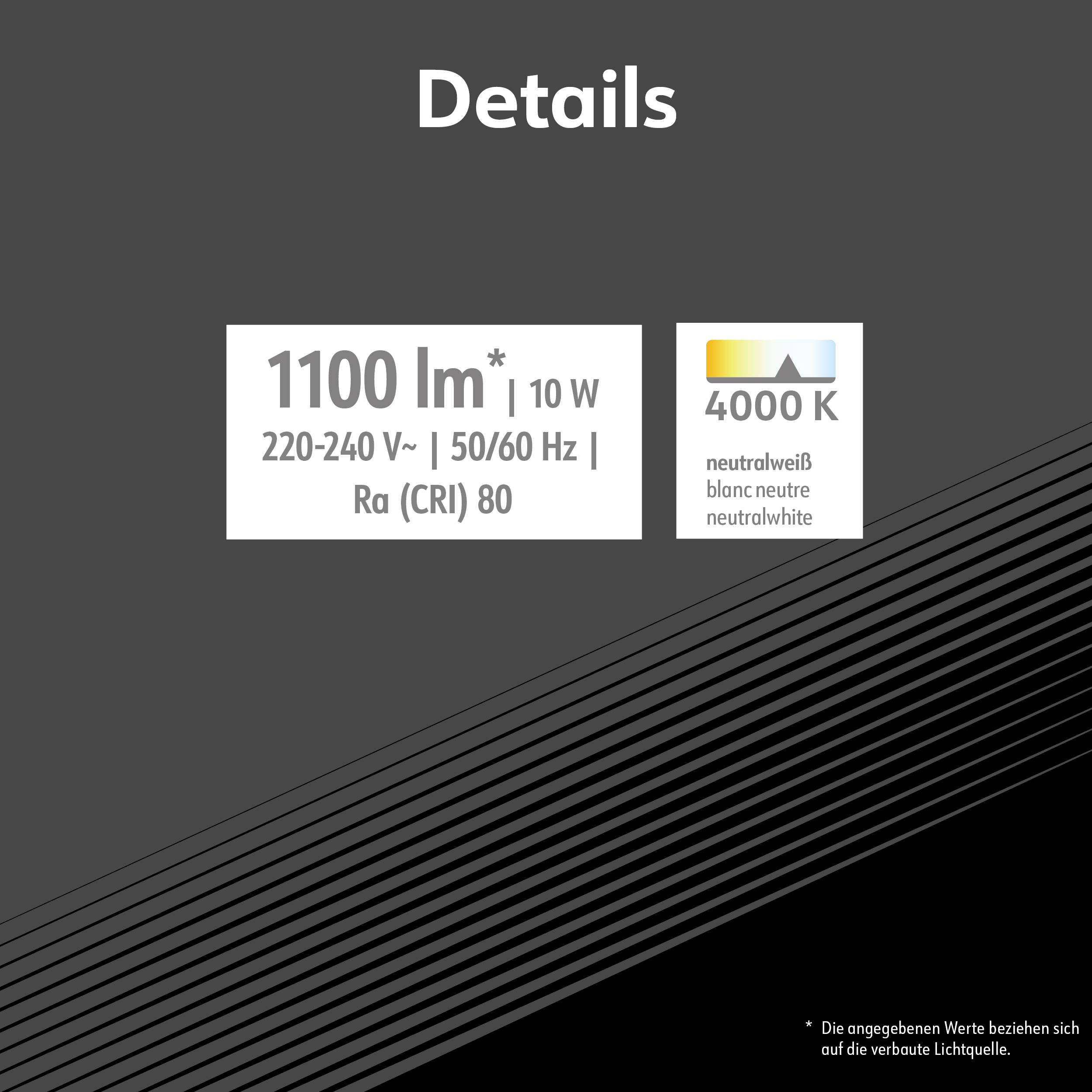 'Detaljer: 1100 lm*, 10 W, 220-240 V, 50/60 Hz, Ra (CRI) 80, 4000 K, neutralvitt.'