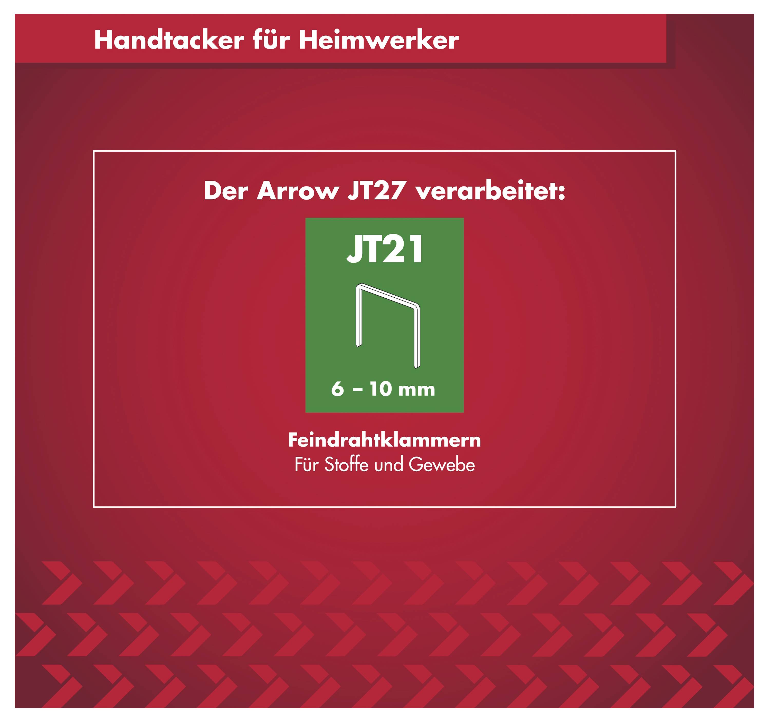 Tysk produktgrafik som visar Arrow JT27 handtacklare som bearbetar JT21 fintrådsklammor för tyg och textilier, 6-10 mm.