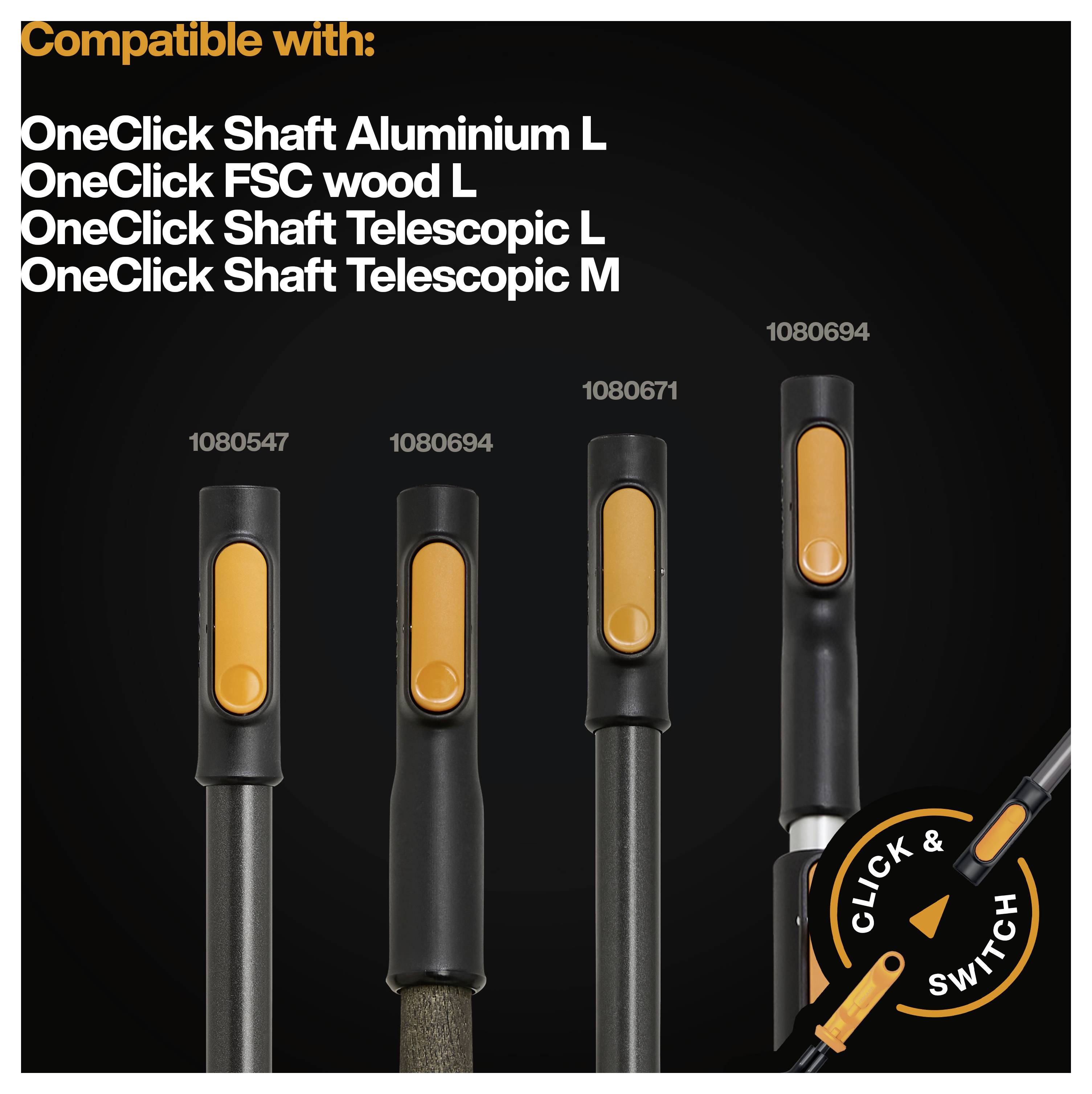 Produktkompatibilitetsgrafik med "OneClick Shaft Aluminium L", "OneClick Shaft FSC-trä L", "OneClick Shaft Teleskopisk L" och "OneClick Shaft Teleskopisk M" med skaftfoton och "CLICK & SWITCH"-ikon.