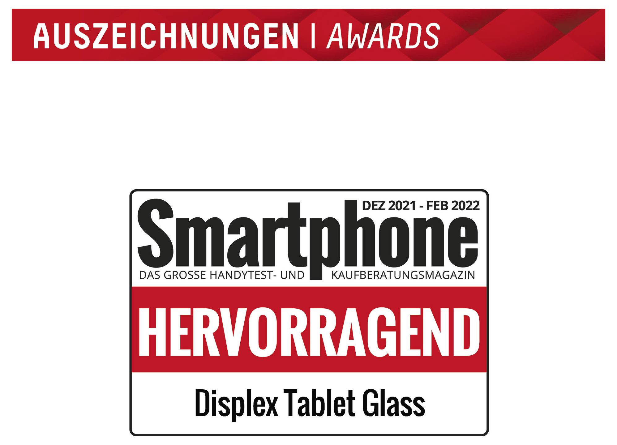 Utmärkelsebanner som visar "Smartphone"-tidningens betyg av Displex Tablet Glass som "HERVORRAGEND" (utmärkt), med rubriken "Auszeichnungen | Awards".