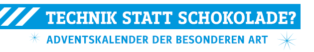 TECHNIK STATT SCHOKOLADE?