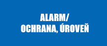 Alarm/ochrana, úroveň