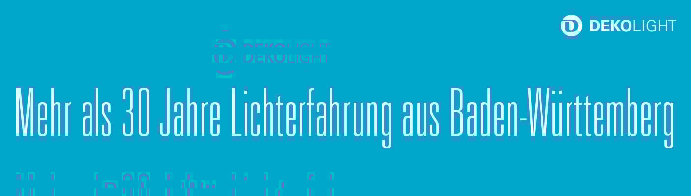 Ein hellblauer Hintergrund auf dem oben rechts das Deko-Light Firmenlogo agebilidet ist und mit großen Buchstaben geschrieben steht: "Mehr als 30 Jahre Lichterfahrung aus Baden-Württemberg".