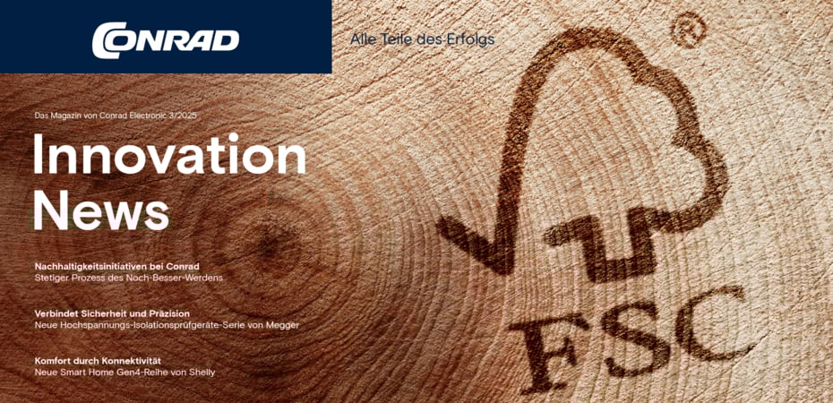 Das Bild zeigt das Titelblatt eines Magazins von Conrad Electronic mit dem Titel "Innovation News 01/2026". Es thematisiert aktuelle Nachhaltigkeitsinitiativen von Conrad. Der Text deutet auf Themen wie stetiger Prozess des Noch-Besser-Werdens und auf weitere aktuelle Business-Themen hin. Bei Klick auf das Bild öffnet sich die Ausgabe der Innovation News 3/2025 im Browser.