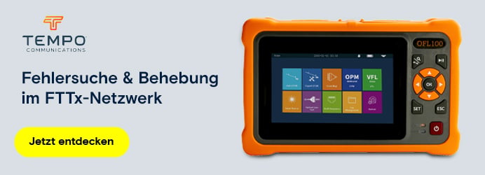 TEMPO Fehlersuche & Behebung im FTTx Netzwerk