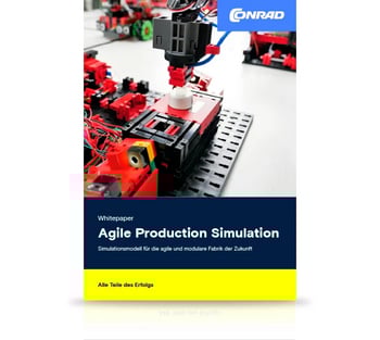 Titelbild Conrad Whitepaper über die Agile Production Simulation