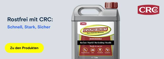 CRC - Rostfrei mit CRC: Schnell, Stark,. Sicher