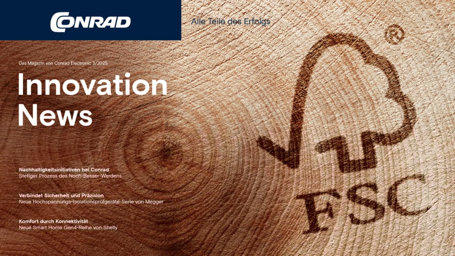 Das Bild zeigt das Titelblatt eines Magazins von Conrad Electronic mit dem Titel "Innovation News 03/2025". Es thematisiert aktuelle Nachhaltigkeitsinitiativen von Conrad. Der Text deutet auf Themen wie stetiger Prozess des Noch-Besser-Werdens und auf weitere aktuelle Business-Themen hin. Bei Klick auf das Bild öffnet sich die Ausgabe der Innovation News 3/2025 im Browser.