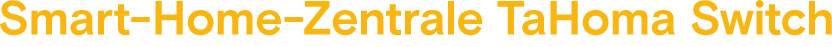 Smart-Home-Zentrale TaHoma Switch