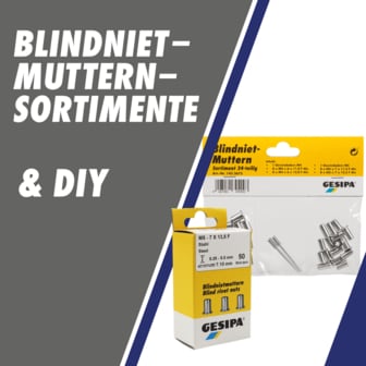 Das Bild zeigt zwei Blindnietmuttern-Sortimente von Gesipa: eine größere gelb-weiße Packung und eine kleinere gelbe Blisterverpackung für M5-Blindnietmuttern aus Stahl, umgeben vom Text "BLINDNIET-MUTTERN-SORTIMENTE & DIY"