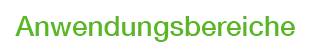 Anwendungsbereiche