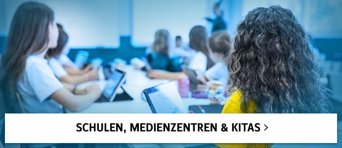 Schulen, Medienzentren & KiTas