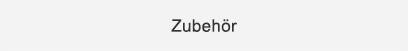 Zubehör