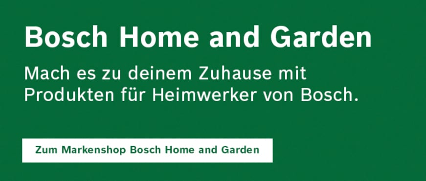 Zum Markenshop Bosch Home and Garden