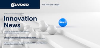 Ein Banner von Conrad Electronic für das Magazin „Innovation News“ (Ausgabe 3/2025) zeigt mehrere weiße Kugeln und eine blaue „PRO“-Kugel auf einer minimalistischen Treppenstruktur neben Schlagzeilen zu den Themen Loyalität, Bauteilbeschaffung und kritische Infrastruktur.