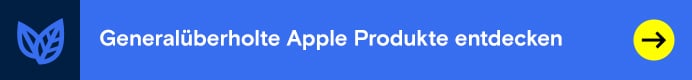 Generalüberholte Apple Produkte