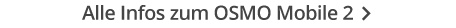 Alle Infos zum OSMO Mobile 2