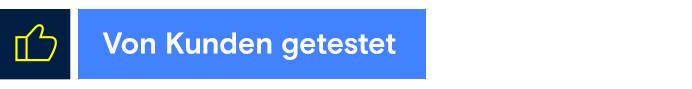 Von Kunden getestet