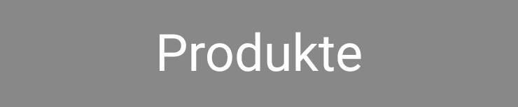 Produkte