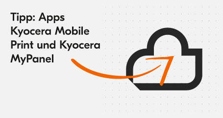 Tipp: Apps KYOCERA Mobile Print und KYOCERA MyPanel