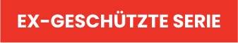 Eine rote Schaltfläche mit dem Text "EX-GESCHÜTZTE SERIE" 