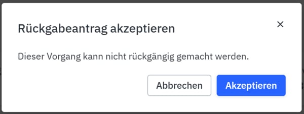Rückgabeantrag akzeptieren Rückgabeantrag akzeptieren