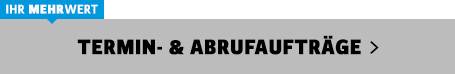 Termin - und Abrufaufträge