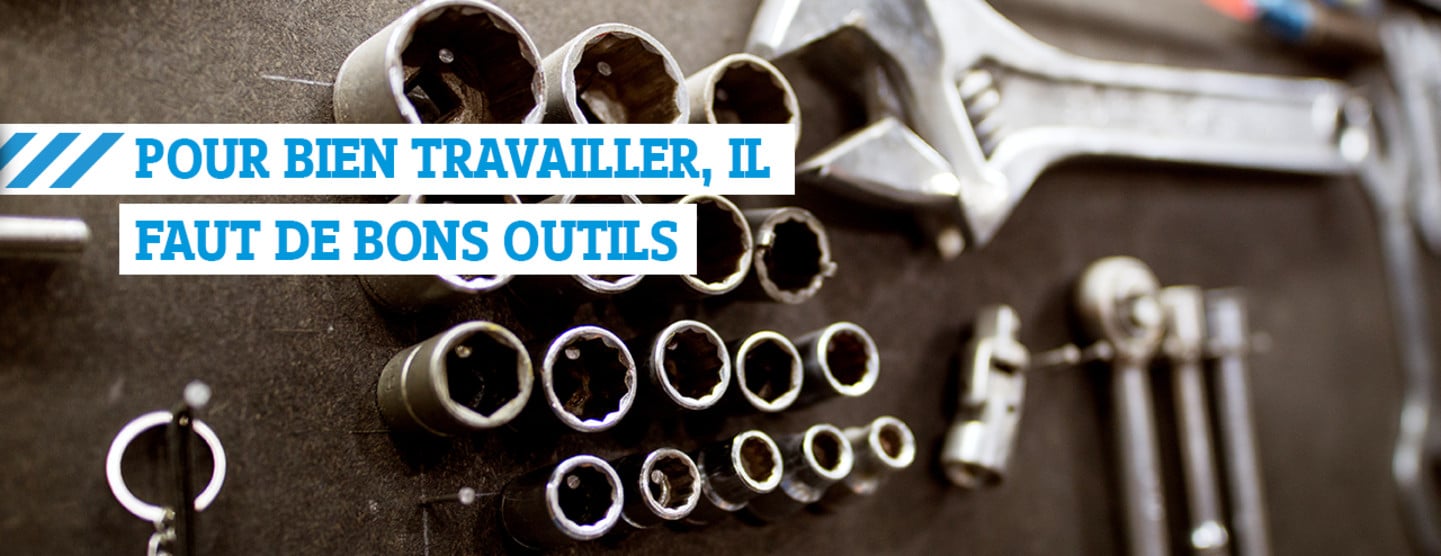 De bons outils