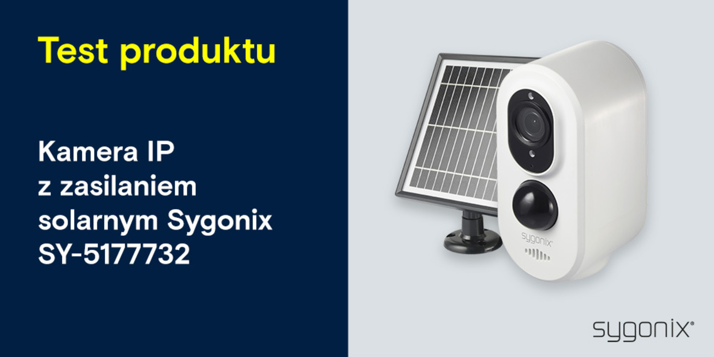 Energia słoneczna na straży bezpieczeństwa - kamera zewnętrzna Sygnonix z panelem solarnym