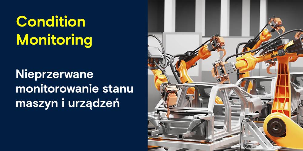 Condition Monitoring » Ciągłe monitorowanie stanu maszyn i instalacji