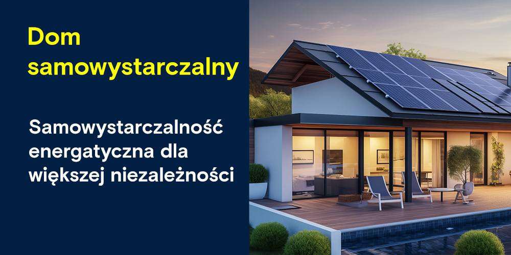 Budynek samowystarczalny  » Dom samowystarczalny energetycznie dla większej niezależności