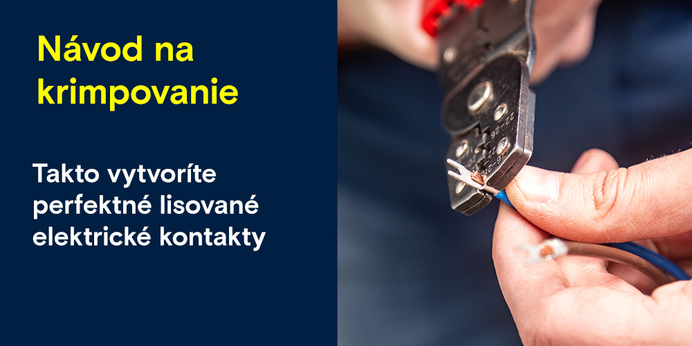 Návod na krimpovanie » Takto vytvoríte perfektné lisované elektrické kontakty