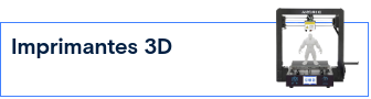 Imprimantes 3D - Nouveautés »