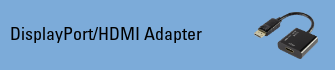 DisplayPort/HDMI Adapter